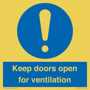Keep doors open for ventilation